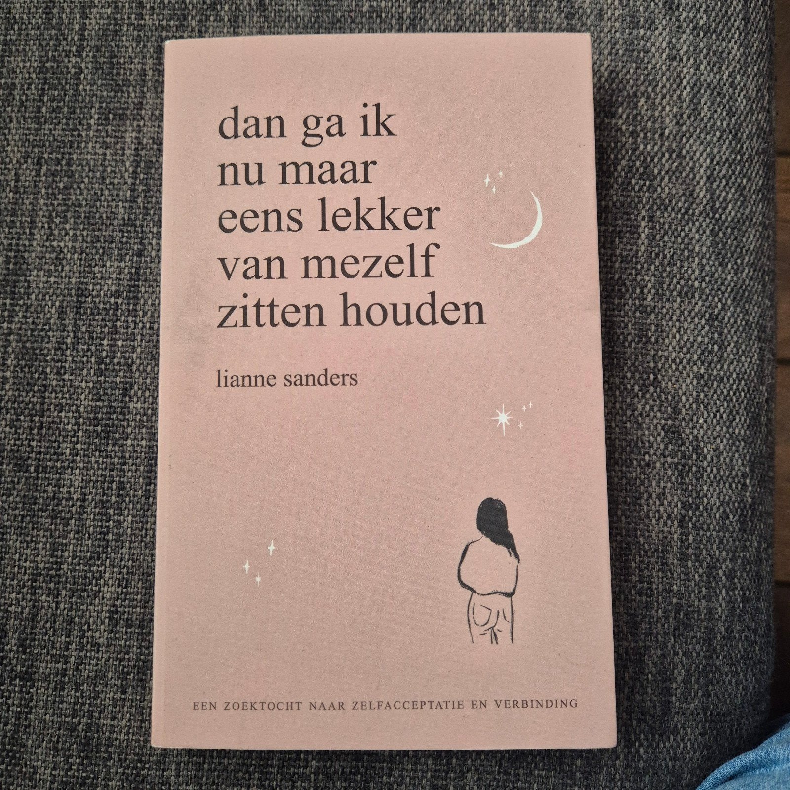 Dan ga ik nu maar eens lekker van mezelf zitten houden, Boeken, Ophalen of Verzenden, Zo goed als nieuw, Lianne Sanders