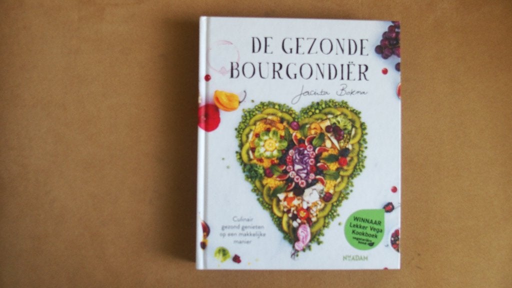 De gezonde bourgondier - Winnaar Vega Kookboek, Gezond koken, Nieuw, Jacinta Bokma, Tapas, Hapjes en Dim Sum