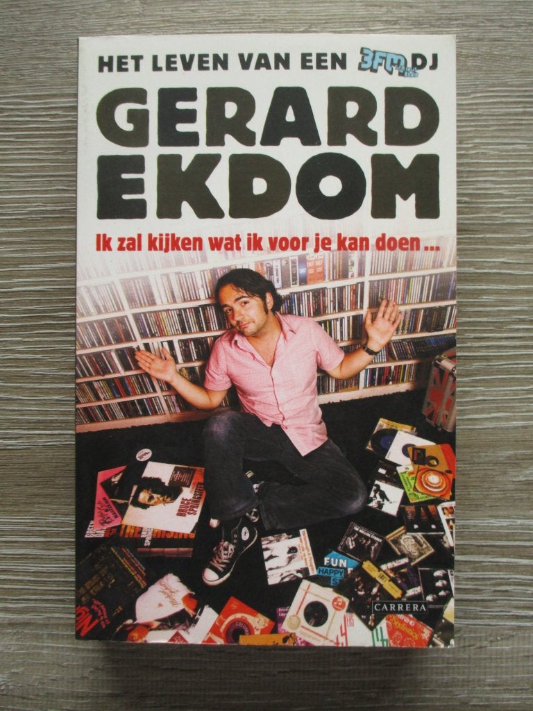 Gerard Ekdom het leven van een 3fm dj, Ophalen of Verzenden, Gelezen, Artiest