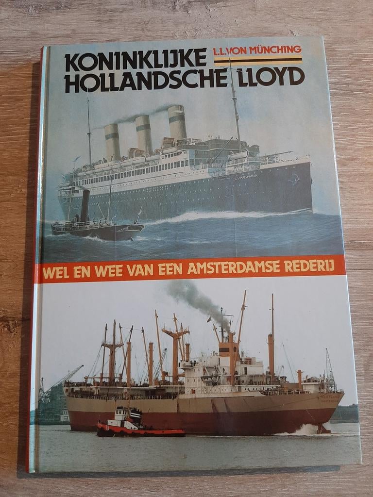 Koninklijke Hollandsche Lloyd - Wel en Wee van een Rederij, Ophalen of Verzenden, Gelezen, L.L. von Münching, Boot