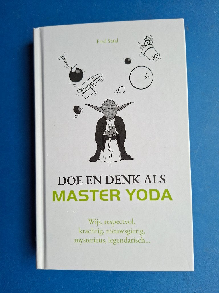 Doe en denk als Master Yoda * Fred Staal, Verzenden, Nieuw, Overige onderwerpen, Achtergrond en Informatie