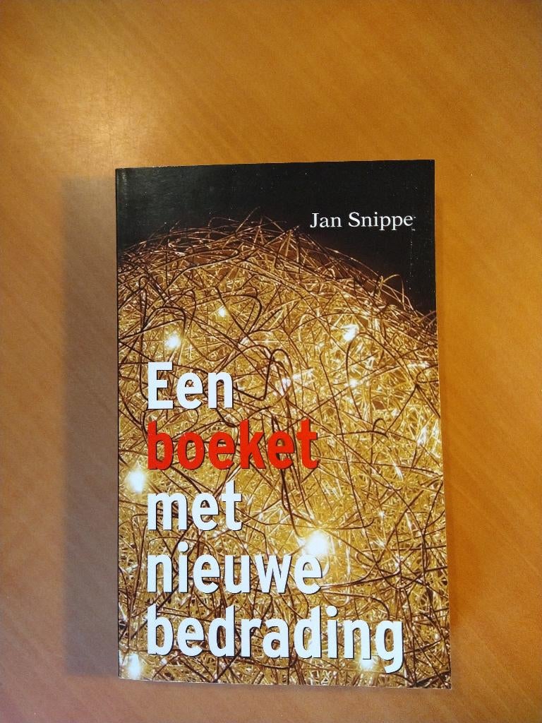 Snippe, Jan. Een boeket met nieuwe bedrading, Ophalen of Verzenden, Zo goed als nieuw