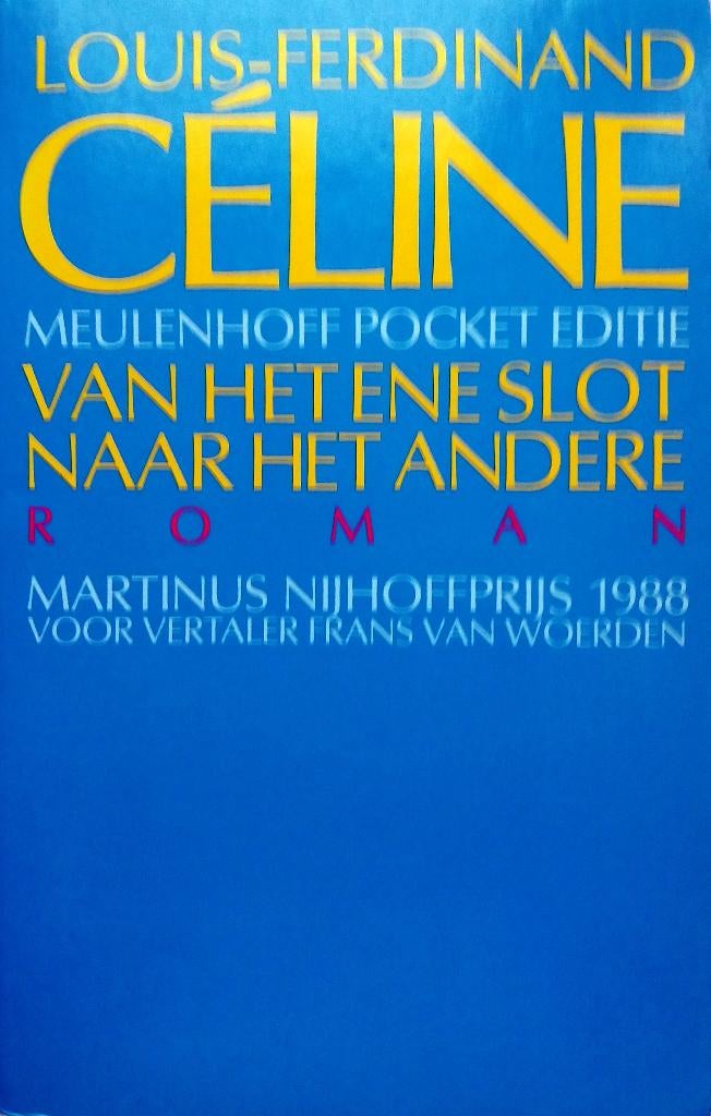 Louis-Ferdinand Céline - Van het ene slot naar het andere (E, Ophalen of Verzenden, Gelezen, Europa overig