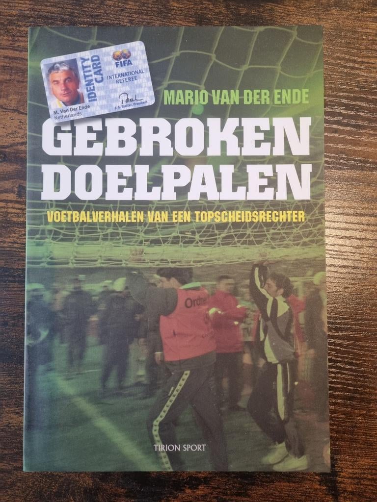 Gebroken Doelpalen - Voetbalverhalen, Boeken, Ophalen of Verzenden, Zo goed als nieuw, Mario van der Ende, Balsport