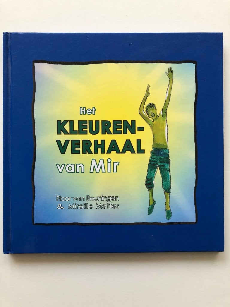 Het kleurenverhaal van Mir, Verzenden, Floor Van Beuningen, Zo goed als nieuw, Spiritualiteit algemeen