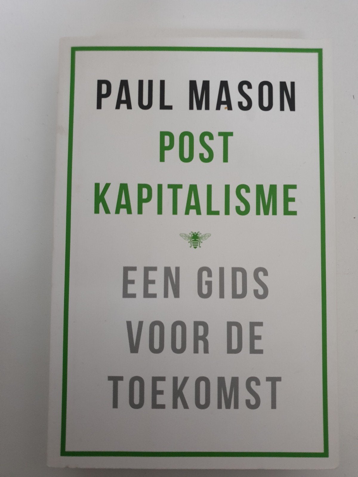 Postkapitalisme: Een Gids Voor De Toekomst - Paul Mason, Boeken, Overige Boeken, Gelezen, Ophalen of Verzenden