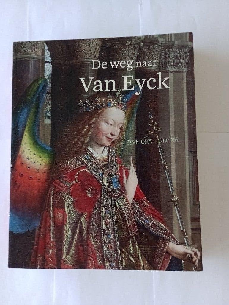 De weg naar Van Eyck  Vlaamse en Nederlandse schilderkunst, Diverse auteurs, Ophalen of Verzenden, Zo goed als nieuw, Schilder- en Tekenkunst