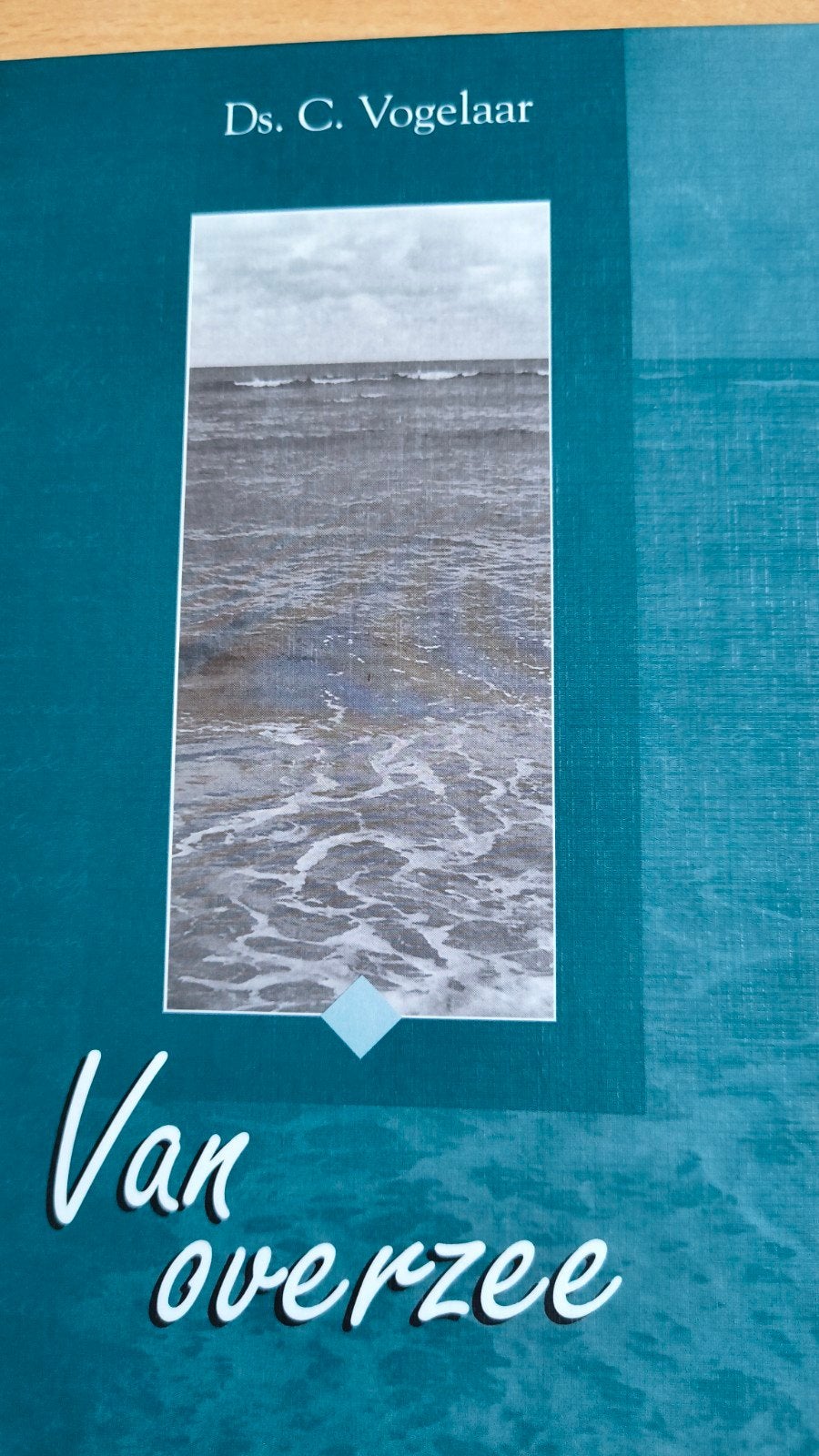 Van overzee. Ds C Vogelaar, Boeken, Godsdienst en Theologie, Christendom | Protestants, Ophalen of Verzenden, Ds C Vogelaar, Zo goed als nieuw
