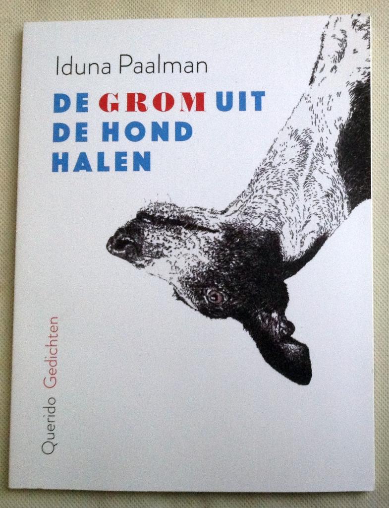 De grom uit de hond halen Iduna Paalman, Gelezen, Verzenden, Iduna Paalman, Eén auteur