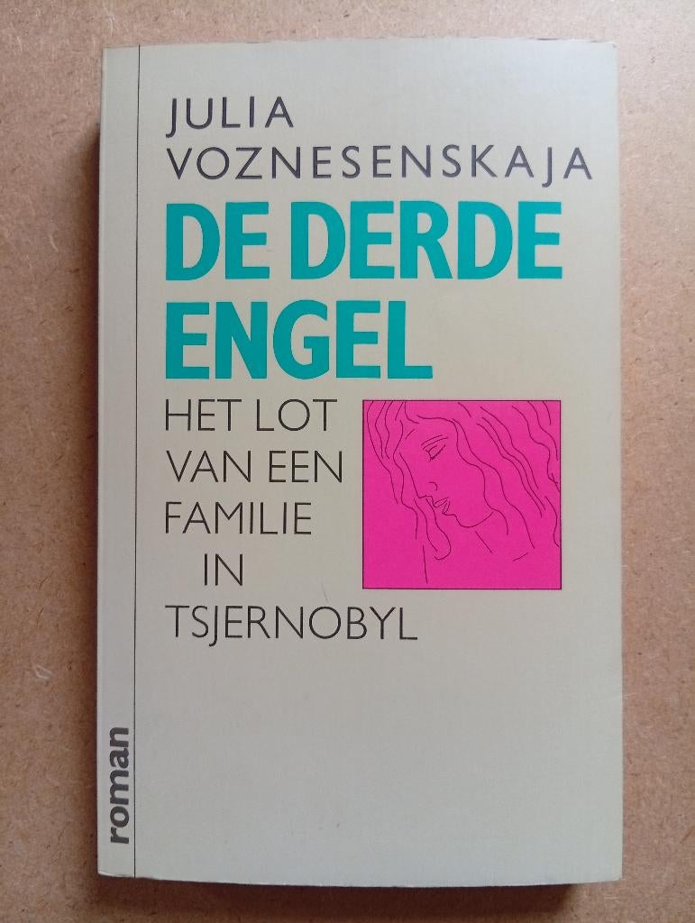 De derde engel - Julia Voznesenskaja - Tsjernobyl, Boeken, Julia Voznesenskaja, Europa, Ophalen of Verzenden, 20e eeuw of later