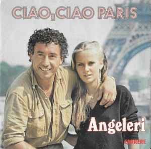Angeleri – Ciao, Ciao Paris / Single 7 / VG+ / 19-6, Ophalen of Verzenden, Zo goed als nieuw, Pop
