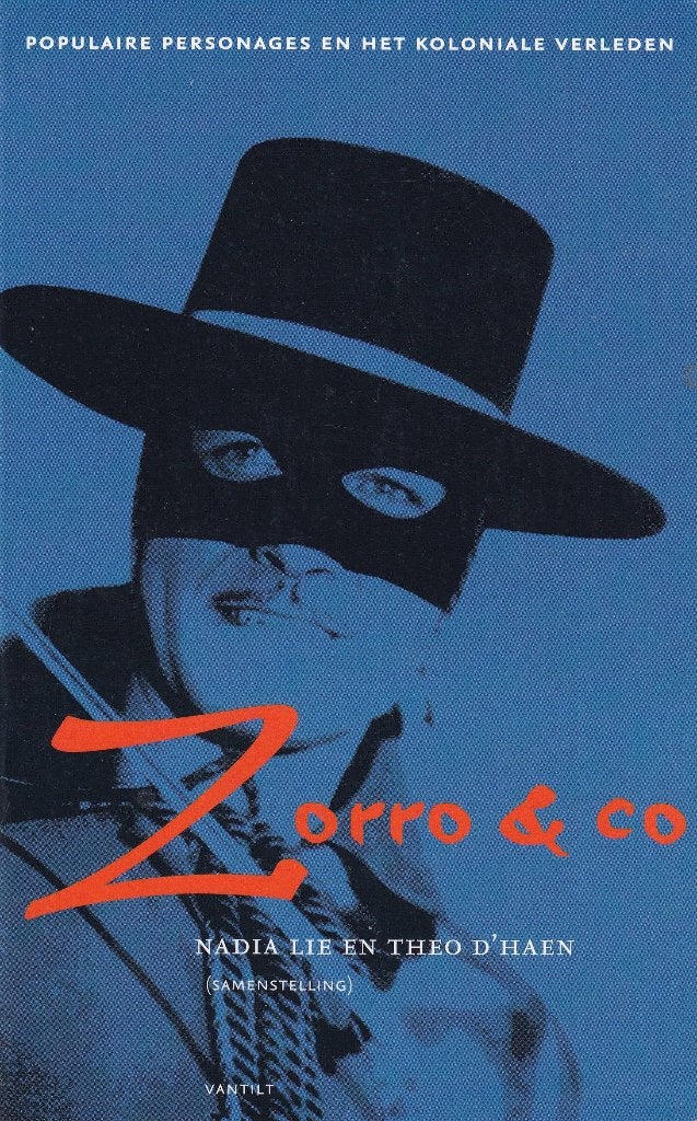 Zorro & Co: populaire personages en het koloniale verleden, Ophalen of Verzenden, 19e eeuw, Gelezen