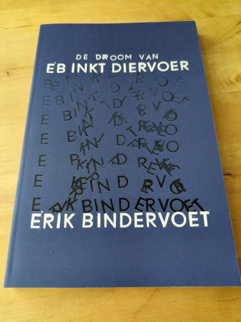 De Droom van Eb Inkt Diervoer - Erik Bindervoet, Ophalen of Verzenden, Zo goed als nieuw, Erik Bindervoet, Nederland