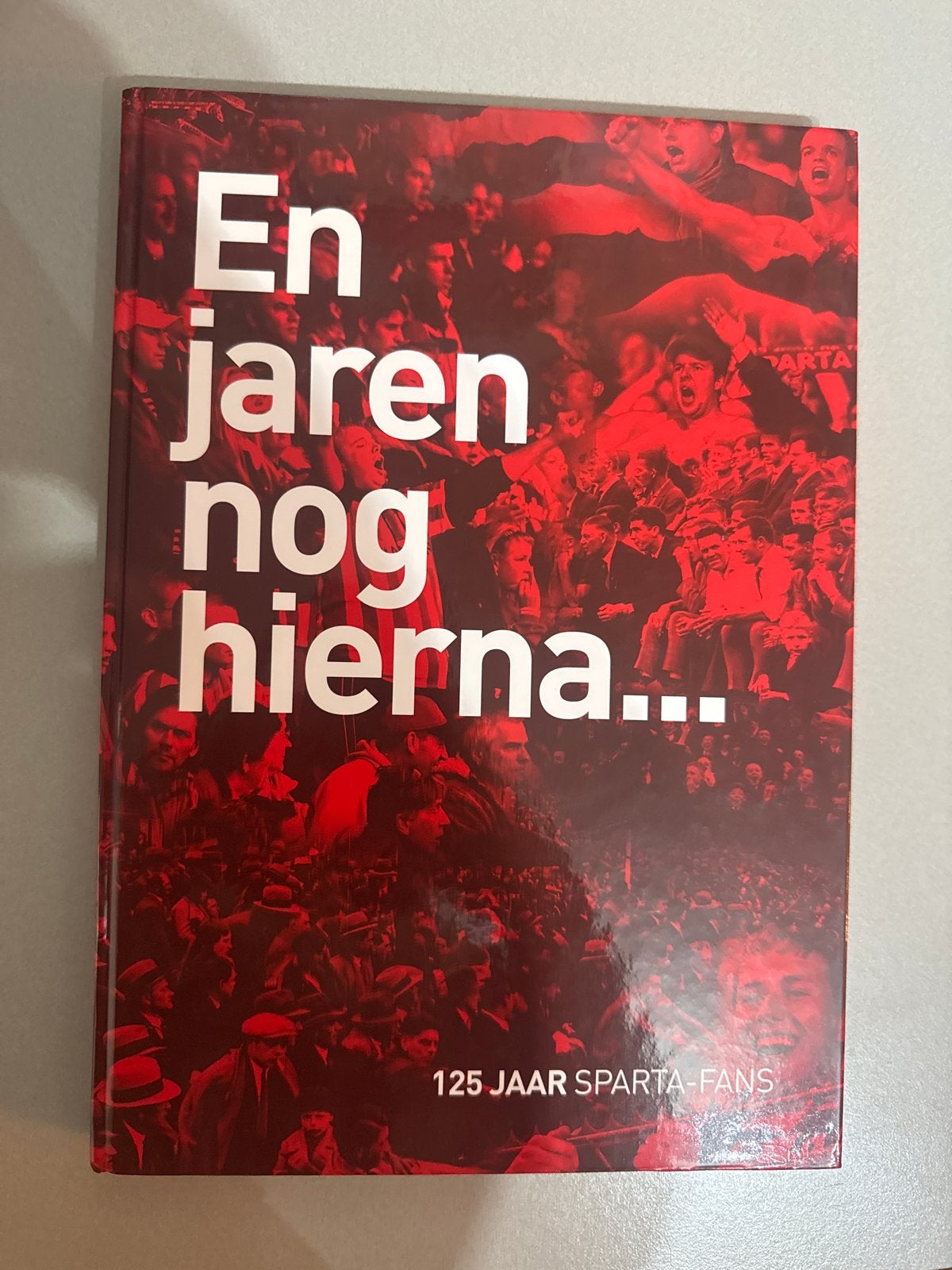 En jaren nog hierna... 125 jaar Sparta-fans, Ophalen of Verzenden, Zo goed als nieuw, Balsport