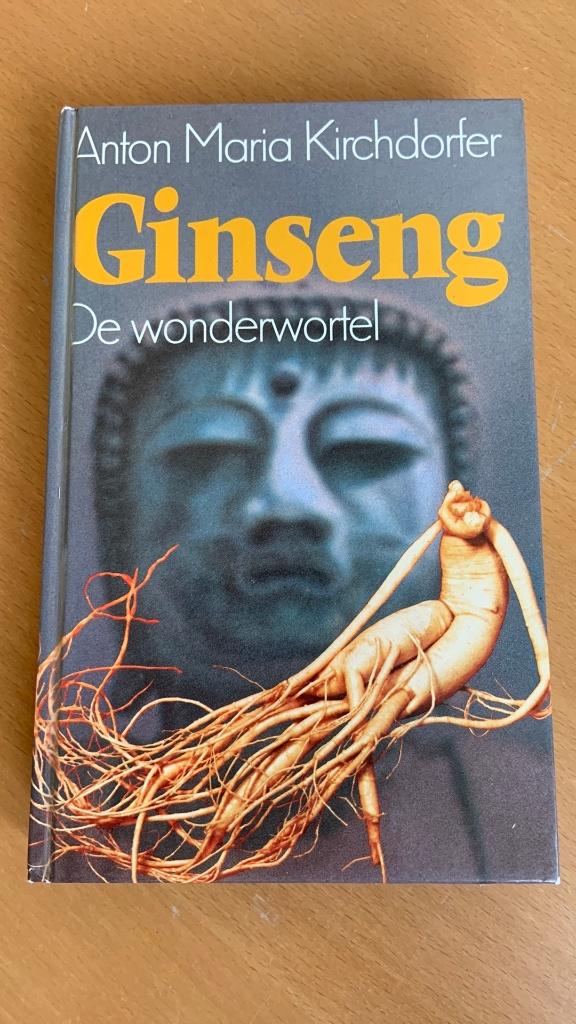Ginseng - de wonderwortel - Anton Maria Kirchdorfer, Ophalen of Verzenden, Achtergrond en Informatie