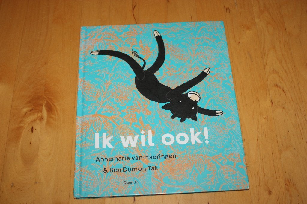 Ik wil ook! Annemarie van Haeringen, Bibi Dumon Tak, Fictie algemeen, Jongen of Meisje, Ophalen of Verzenden, 4 jaar