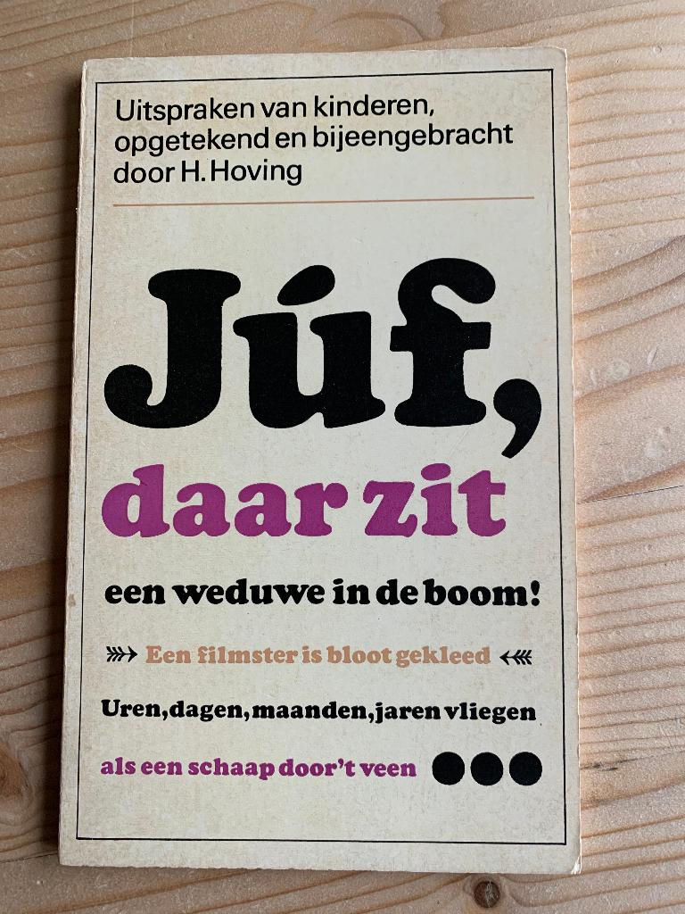 Juf, daar zit een weduwe in de boom, Gelezen, Overige typen, Ophalen of Verzenden, H. Hoving