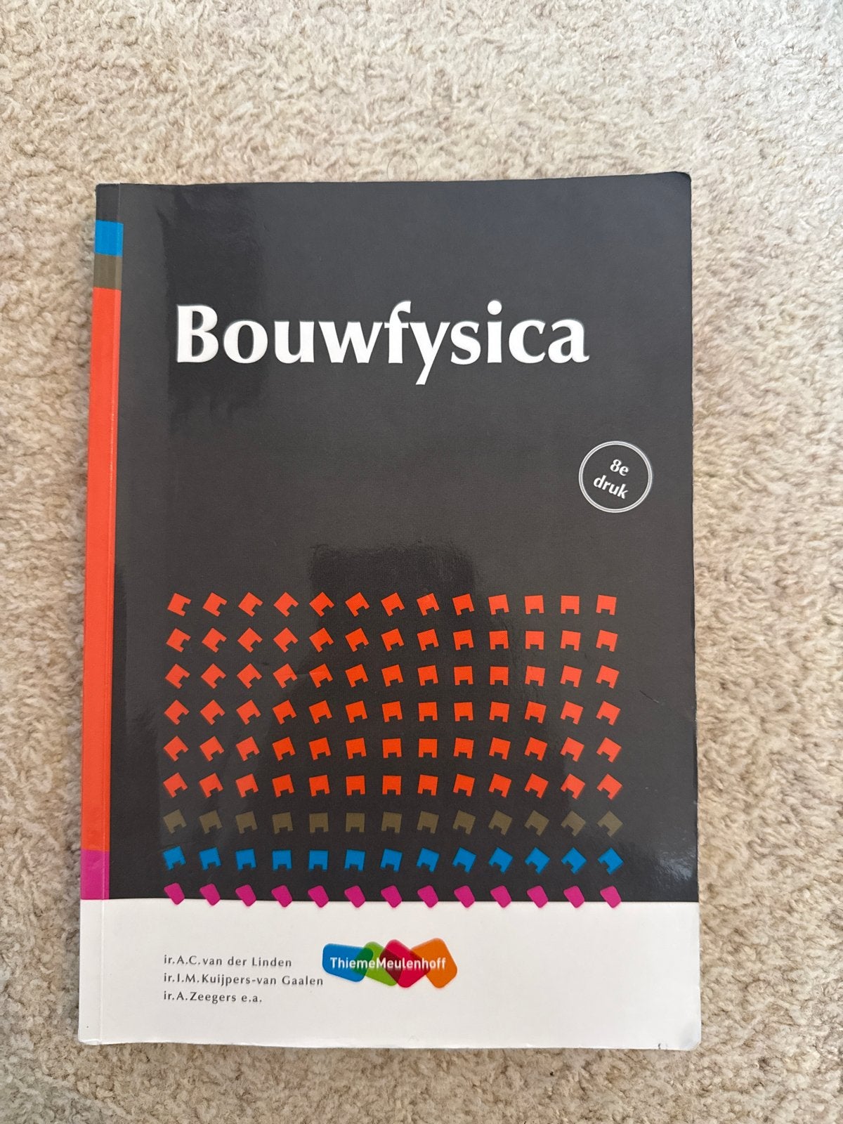 Bouwfysica 8e druk - Thiememeulenhoff, Ophalen of Verzenden, Zo goed als nieuw, Bouwkunde