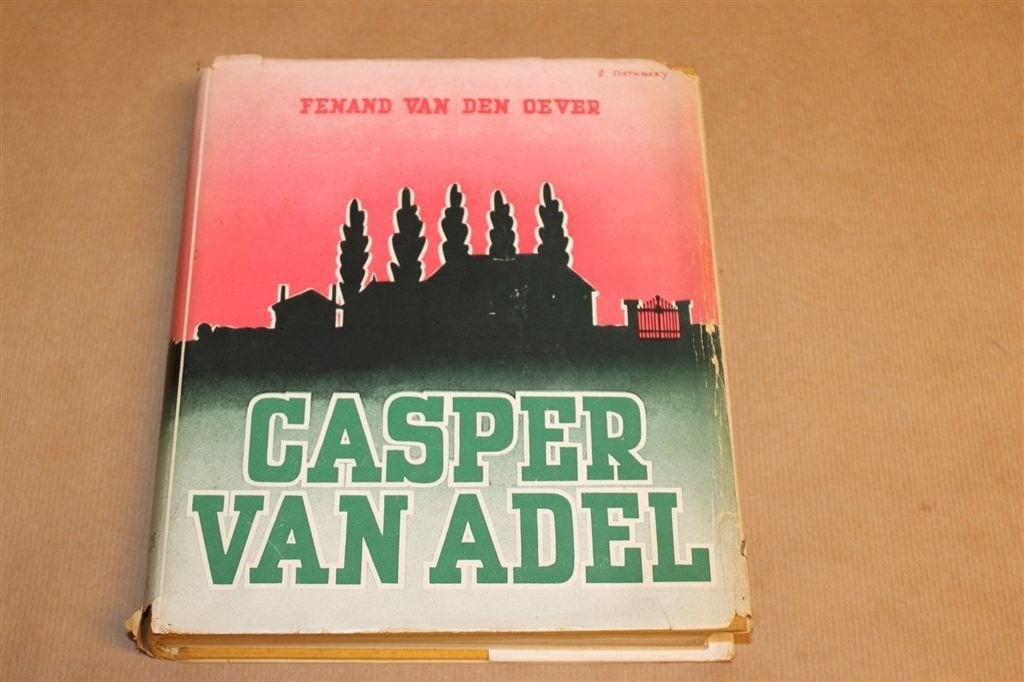 Casper van Adel — Roman van F. van den Oever, 1e Druk 1940, Ophalen of Verzenden, Gelezen