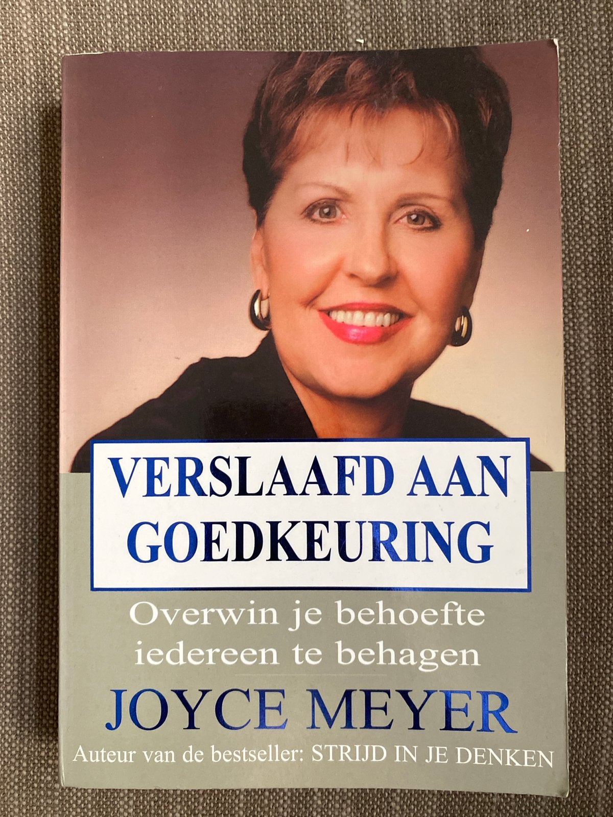 Joyce Meyer - Verslaafd aan goedkeuring, Boeken, Ophalen of Verzenden, Gelezen, Joyce Meyer