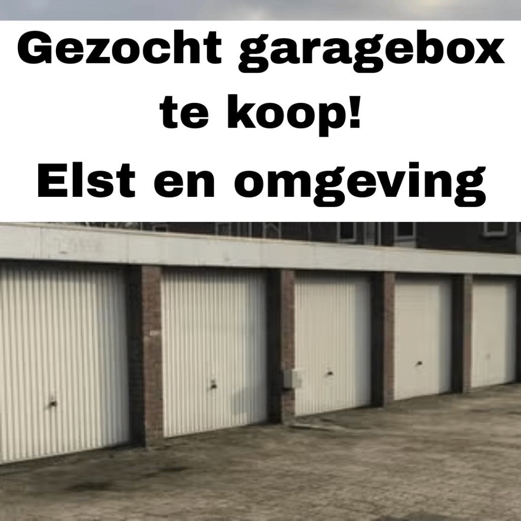 GEZOCHT: Garagebox(en) te koop – Elst & omgeving