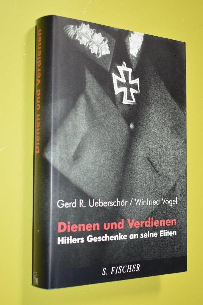 Dienen en verdienen- Hitlers Geschenke -G.R. Ueberschär, Tweede Wereldoorlog, Ophalen of Verzenden, Zo goed als nieuw, Overige onderwerpen