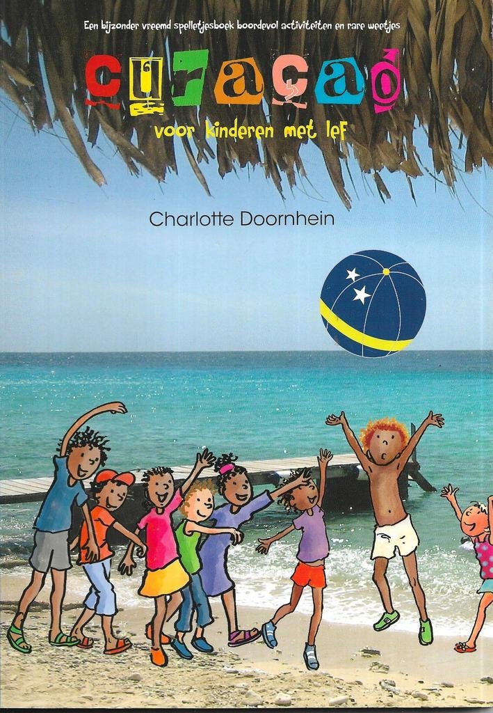 Charlotte Doornhein - Curacao voor kinderen met lef, Non-fictie, Charlotte Doornhein, Ophalen of Verzenden, Zo goed als nieuw