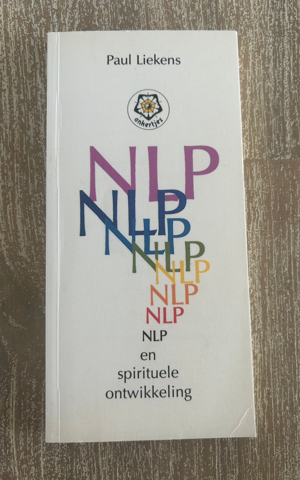 Paul Liekens - NLP en spirituele ontwikkeling, Ophalen of Verzenden, Paul Liekens, Ontwikkelingspsychologie, Zo goed als nieuw