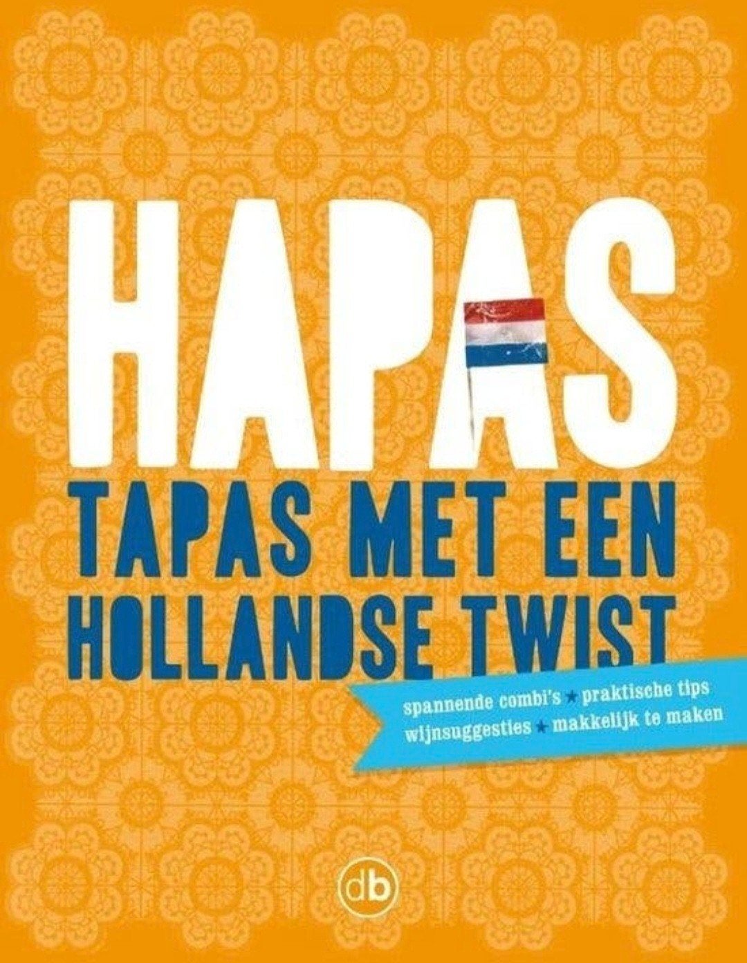 Hapas - tapas met een Hollandse twist - Kopenhagen

Ingrid v, Verzenden, Zo goed als nieuw, Nederland en België