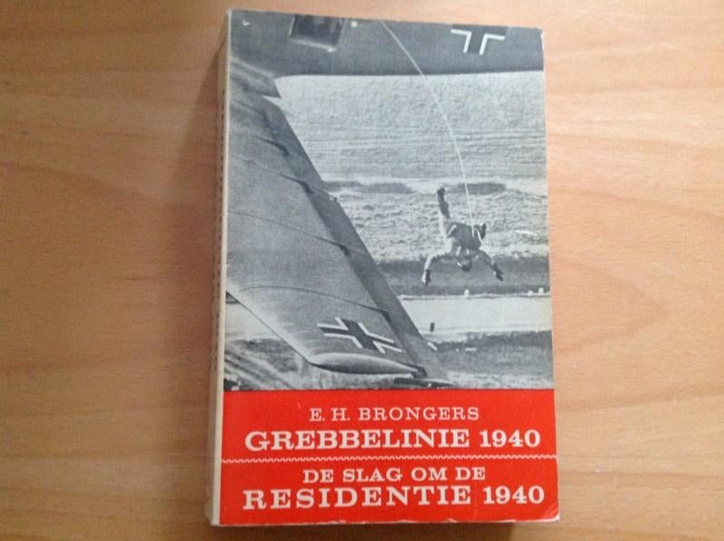 Grebbelinie 1940 - De slag om de Residentie 1940 EH Brongers, Boeken, Oorlog en Militair, Tweede Wereldoorlog, E.H. Brongers, Ophalen of Verzenden