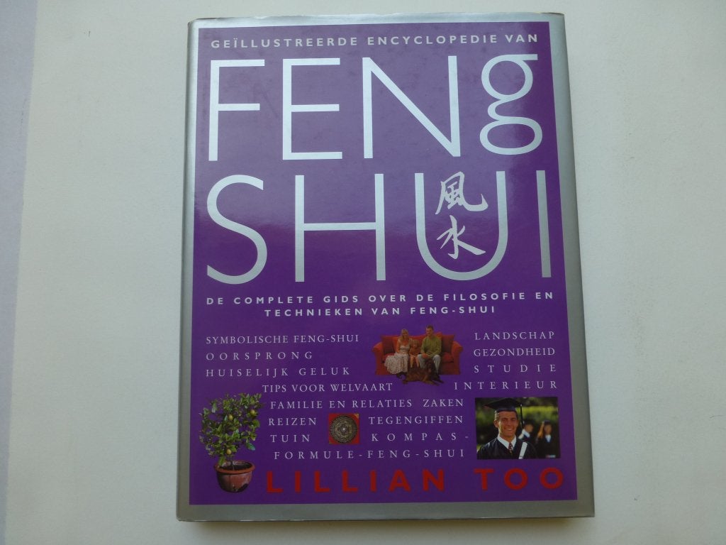 Lillian Too, Feng Shui geïllustreerde encyclopedie, Ophalen of Verzenden, Zo goed als nieuw, Overige onderwerpen, Achtergrond en Informatie