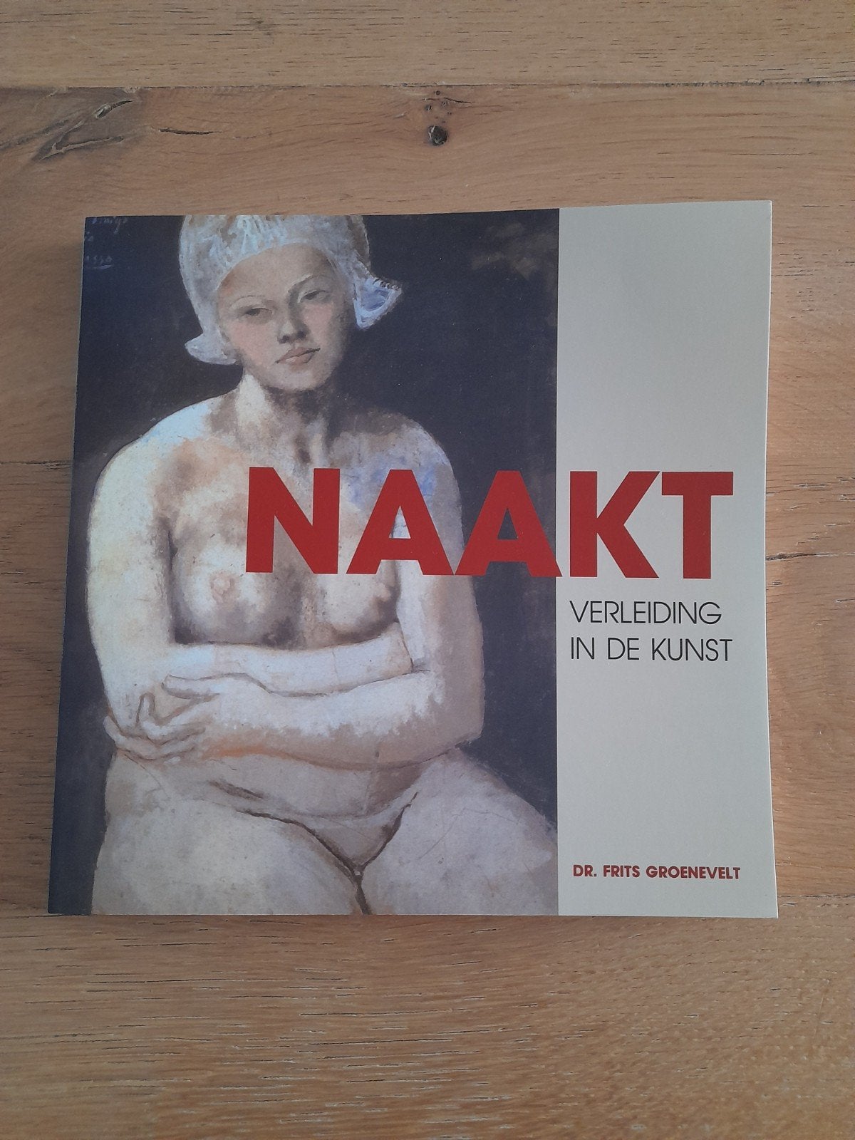 NAAKT: Verleiding in de Kunst - Dr. Frits Groenevelt, Ophalen, Frits Groenevelt, Zo goed als nieuw, Overige onderwerpen