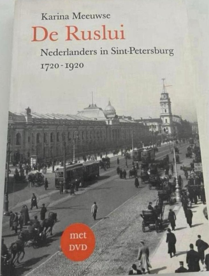 KARINA MEEUWSE DE RUSLUI NEDERLANDERS IN SINT-PETERSBURG, Boeken, Geschiedenis | Stad en Regio, Ophalen of Verzenden, Zo goed als nieuw