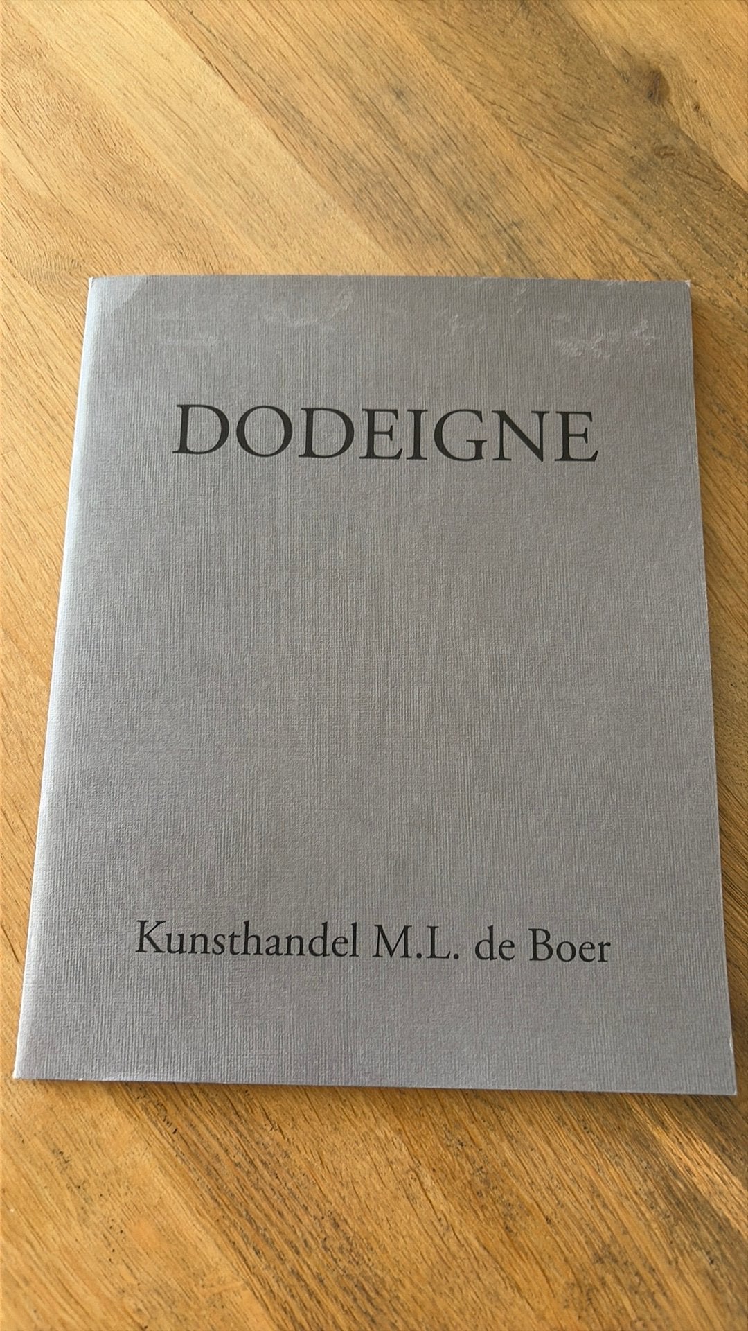 Dodeigne - Kunsthandel M.L. de Boer, Ophalen of Verzenden, Gelezen, Schilder- en Tekenkunst