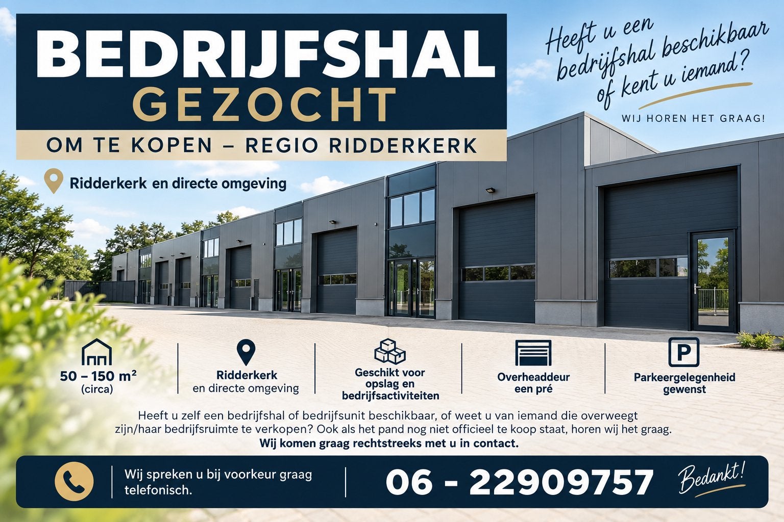 Gezocht! Bedrijfshal Ridderkerk (of directe omgeving), 50 m², Koop, Opslag of Loods