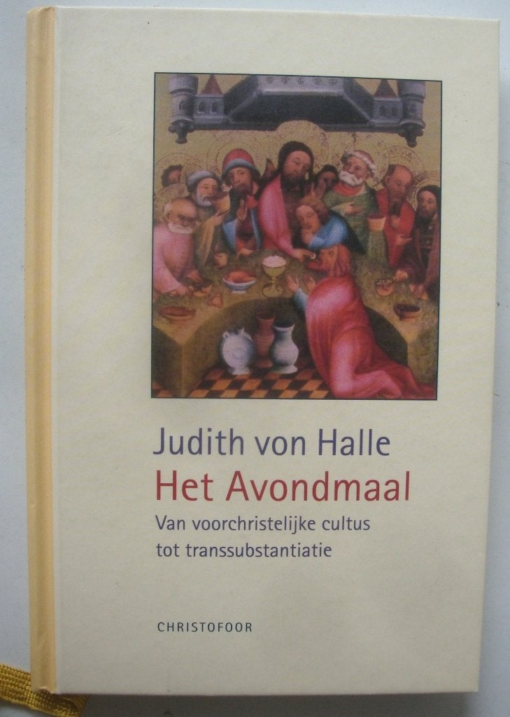 Judith von Halle Het Avondmaal Van voorchristelijke cultus t, Achtergrond en Informatie, Spiritualiteit algemeen, Judith von Halle