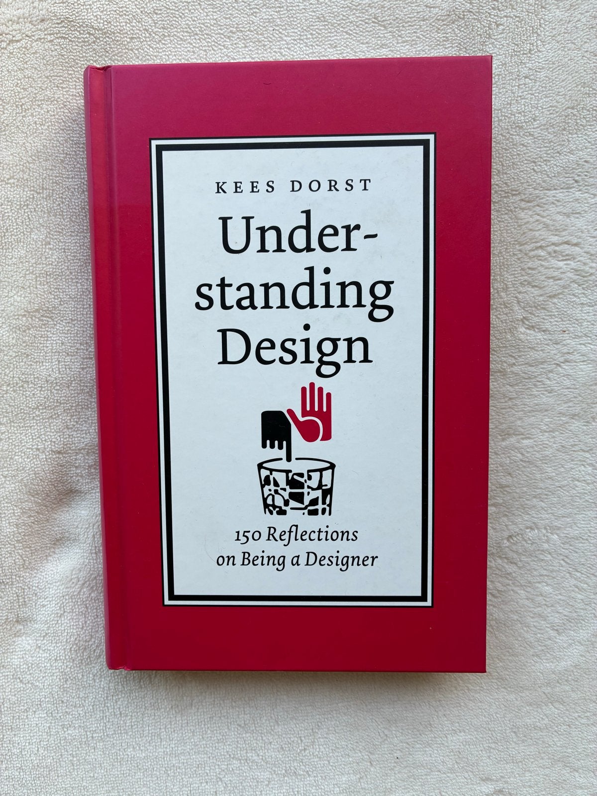 Understanding Design - Kees Dorst (Boek over design), Ophalen of Verzenden, Zo goed als nieuw, Overige onderwerpen