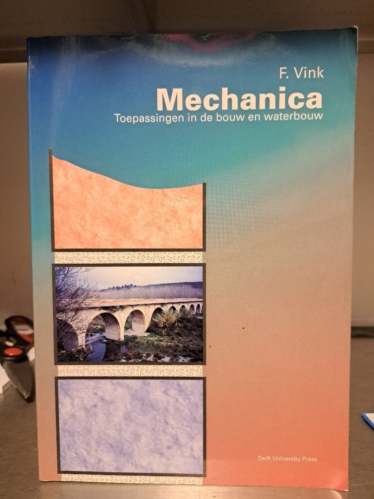 Mechanica: Toepassingen in de bouw en waterbouw (Z239-69), Zo goed als nieuw, F. Vink, Beta, HBO