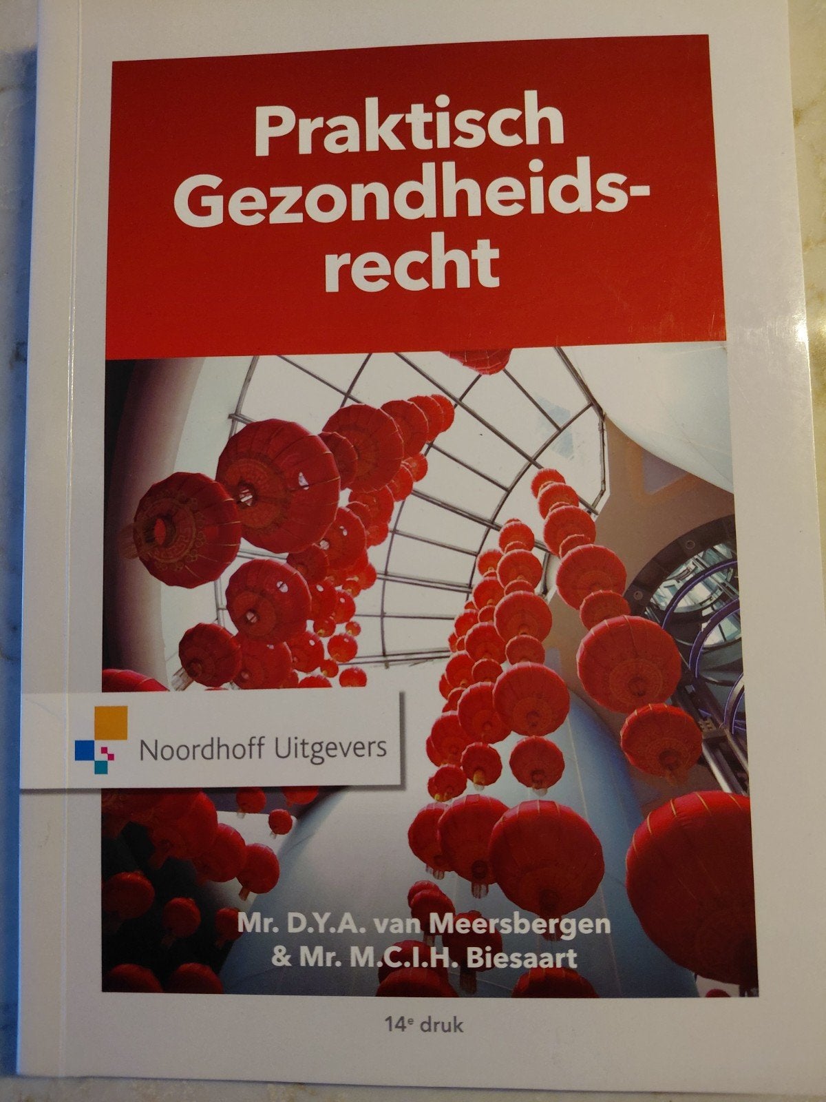 Praktisch Gezondheidsrecht - 14e druk, Boeken, Mr. D.Y.A. van Meersbergen & Mr. M.C.I.H. Biesaart, Zo goed als nieuw, Gamma, HBO