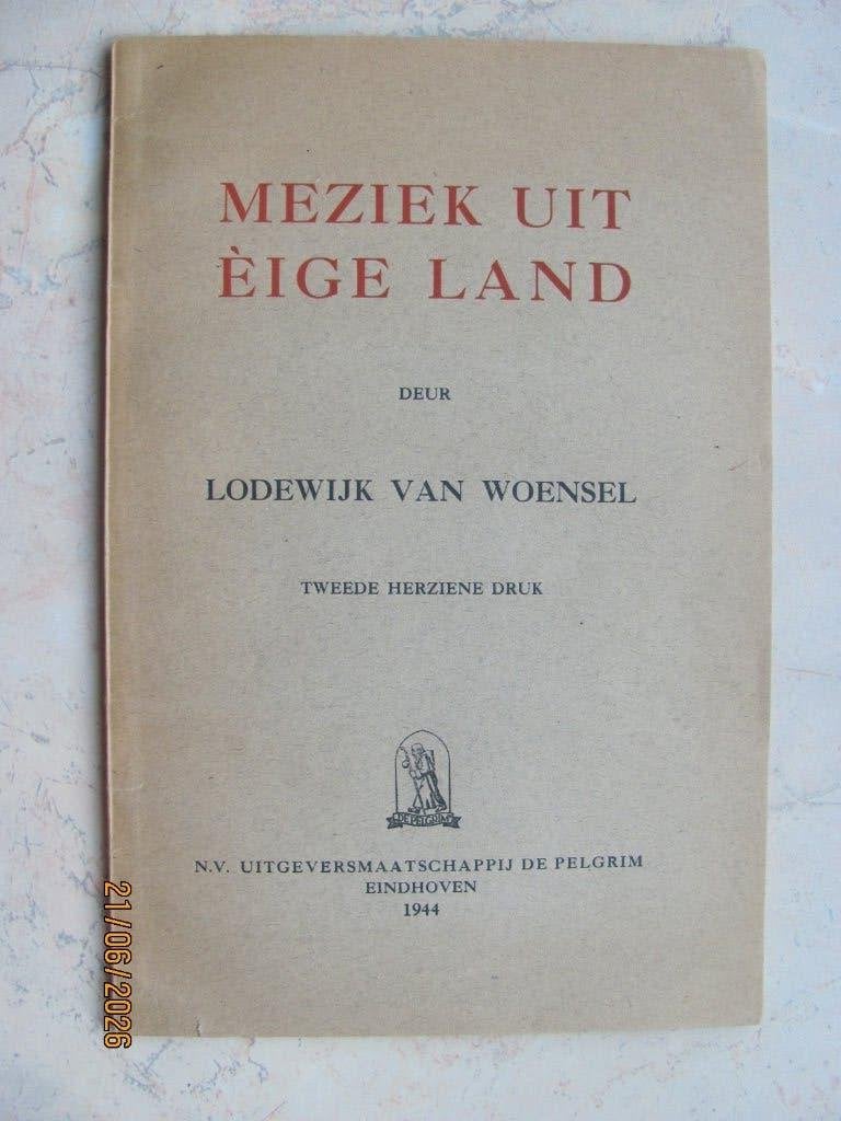 BOEK Van Woensel MEZIEK UIT ÈIGEN LAND liedjes dialect 1944, Boeken, Noord-Brabant, Ophalen of Verzenden, Zo goed als nieuw, Lodewijk van Woensel