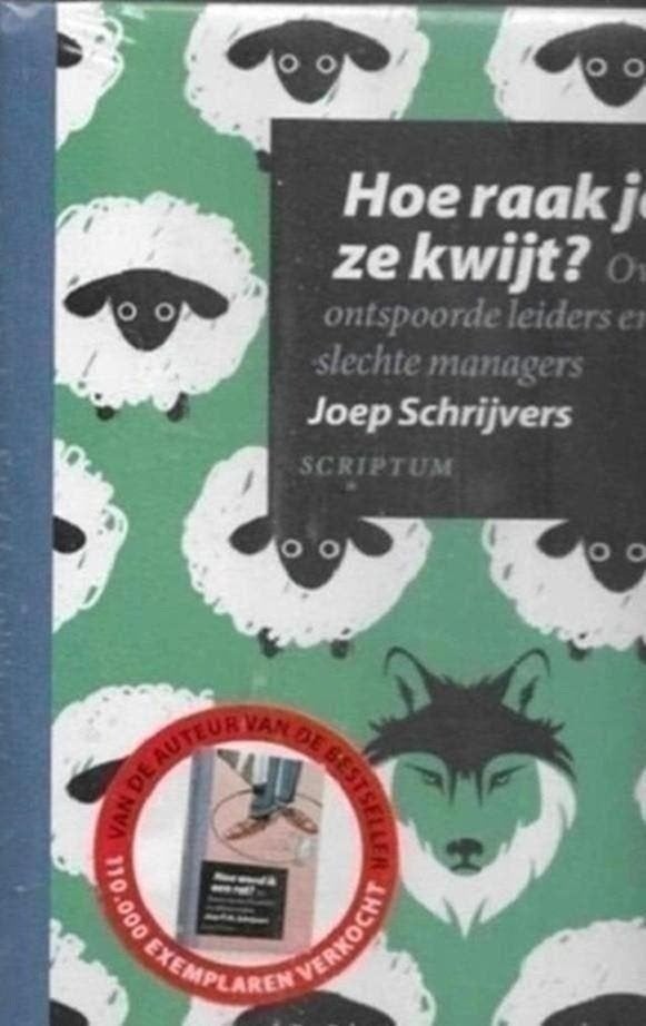 Joep Schrijvers Hoe raak je ze kwijt? (in plastic), Boeken, Ophalen of Verzenden, Zo goed als nieuw, Management