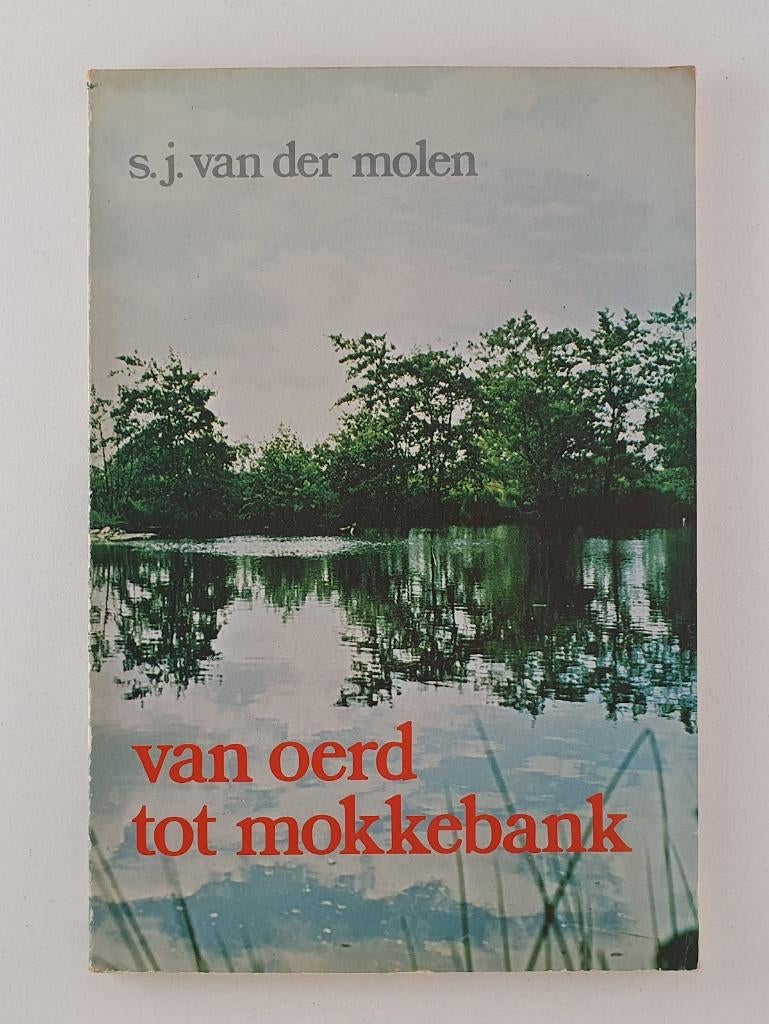 Molen, S.J. van der - Van Oerd tot Mokkebank, Verzenden, Gelezen, Natuur algemeen