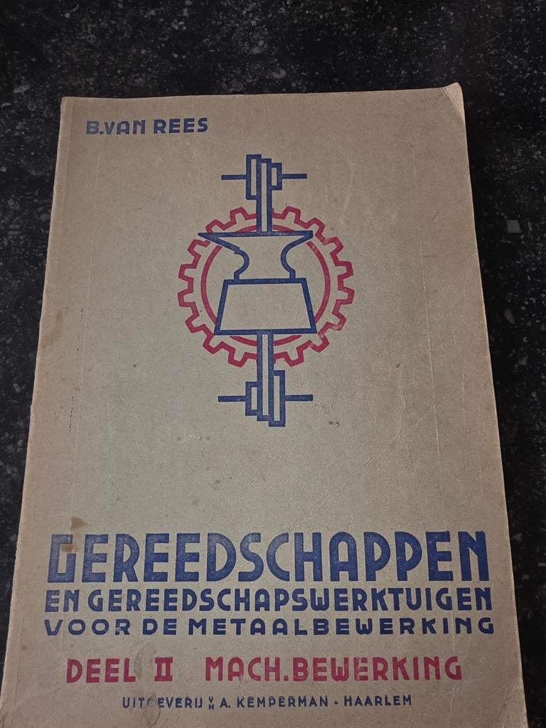 Gereedschappen en Gereedschapswerktuigen Deel II, Boeken, Ophalen of Verzenden, Gelezen, Metaaltechniek, B. van Rees