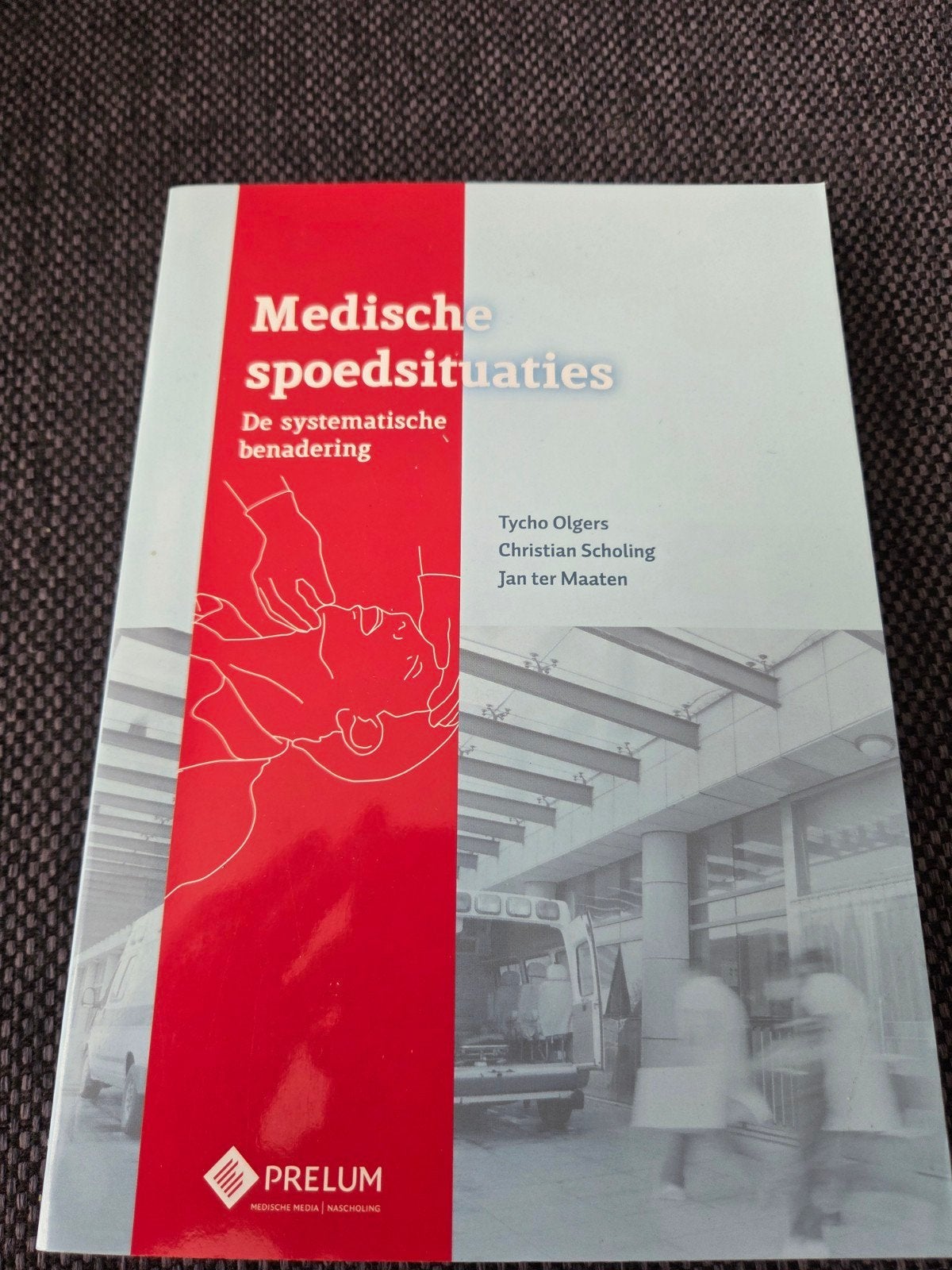 Medische spoedsituaties: De systematische benadering, Ophalen of Verzenden, Tycho Olgers, Christian Scholing, Jan ter Maaten, Beta