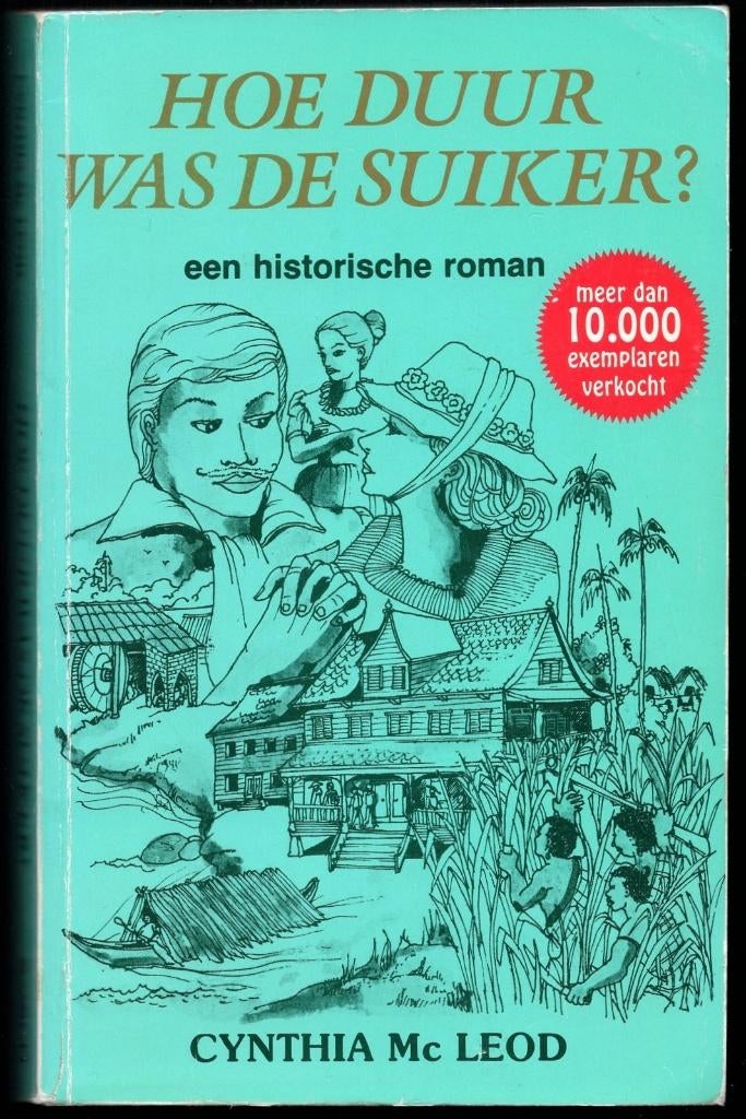 Cynthia McLeod - Hoe duur was de suiker?, Boeken, Verzenden, Gelezen
