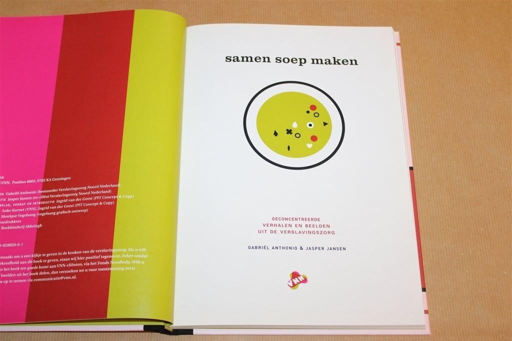 Samen Soep Maken — Verhalen uit de Verslavingszorg, Boeken, Ophalen of Verzenden, Zo goed als nieuw