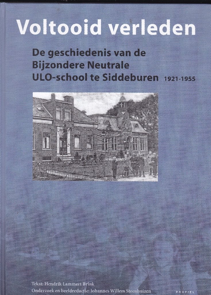 Voltooid verleden - geschiedenis over de ULO in Siddeburen, Ophalen of Verzenden, Nieuw