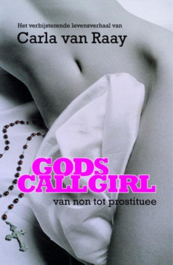 God's Callgirl-Carla van Rooy, Boeken, Ophalen of Verzenden, Zo goed als nieuw
