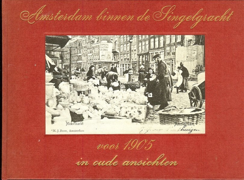 Amsterdam binnen de Singelgracht voor 1905 in oude, Ophalen of Verzenden, Gelezen