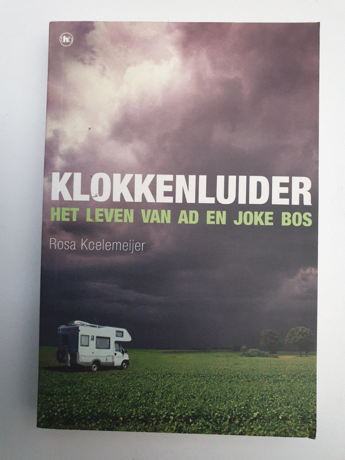 Klokkenluider: Het Leven van Ad en Joke Bos, Ophalen of Verzenden, Gelezen, Rosa Koelemeijer